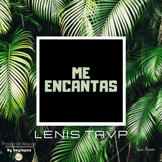 Me Encantas