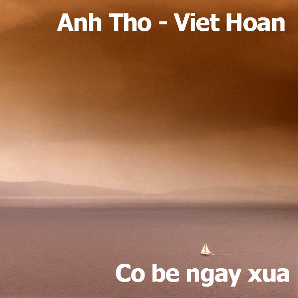 Co Be Ngay Xua - Album by Anh Tho - Viet Hoan | Spotify