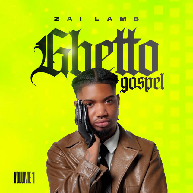 GHETTO GOSPEL - Album by Zai Lamb | Spotify