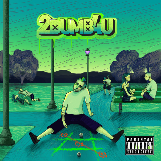 2dumb4u cover art