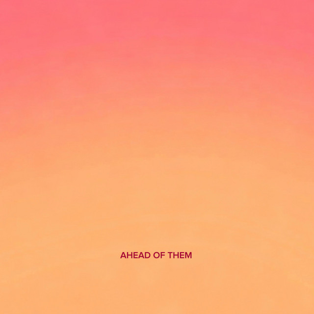 Ahead of Them