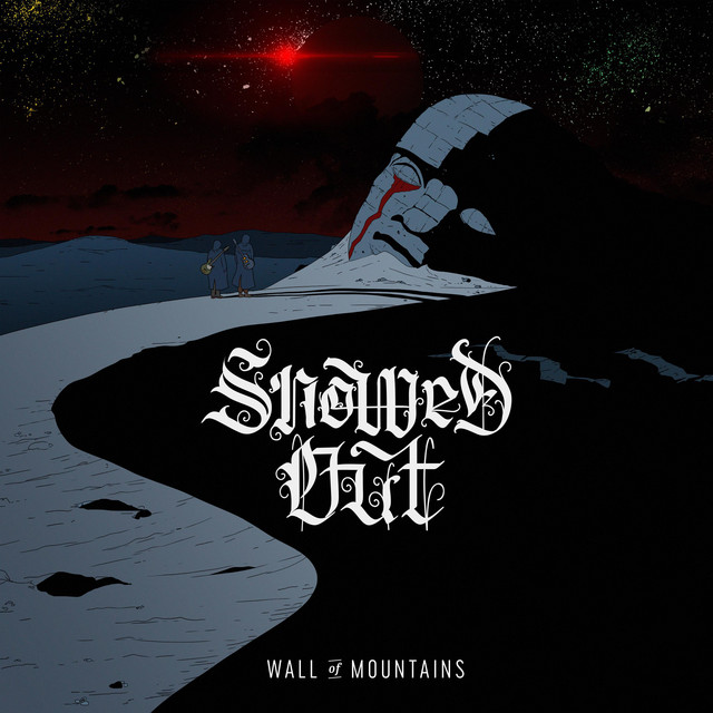Wall of Mountains (Radio Edit) - Single by Snowed Out | Spotify