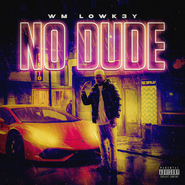 No Dude - Single by WM Lowk3y | Spotify