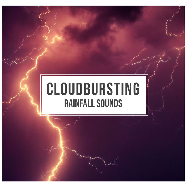 #16 Cloudbursting Rainfall Sounds cover art