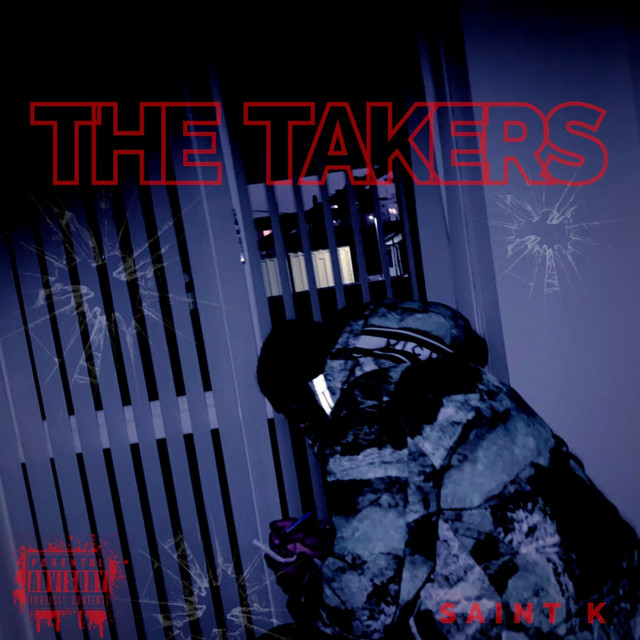 The Takers - song and lyrics by Saint K | Spotify