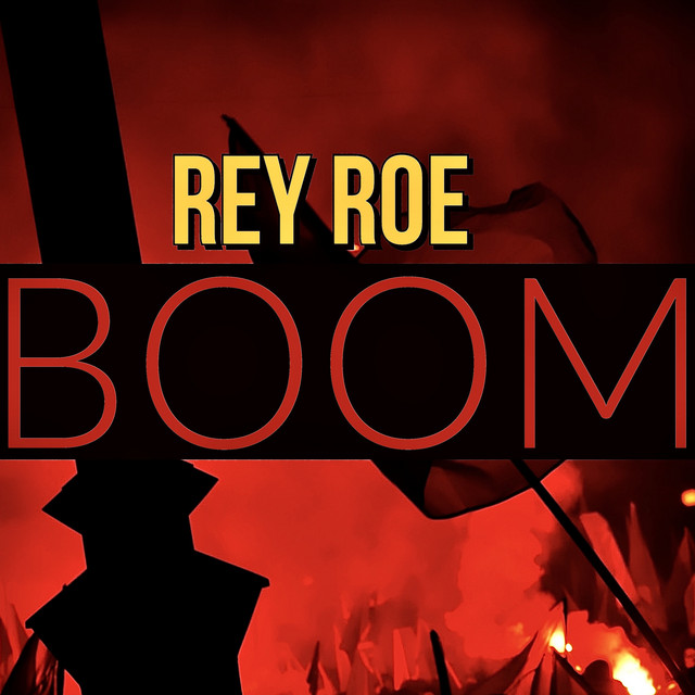 BOOM - Single by Rey Roe | Spotify