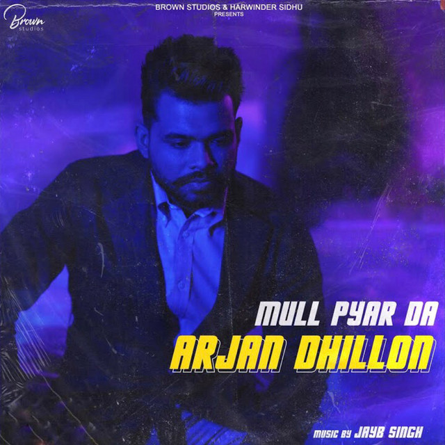 Mull Pyar Da - Single by Arjan Dhillon | Spotify