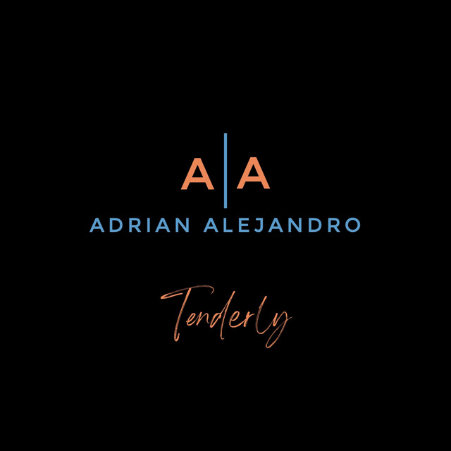 Tenderly - Single by Adrian Alejandro | Spotify