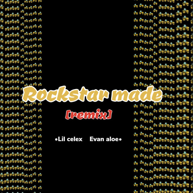 Rockstar made - Remix