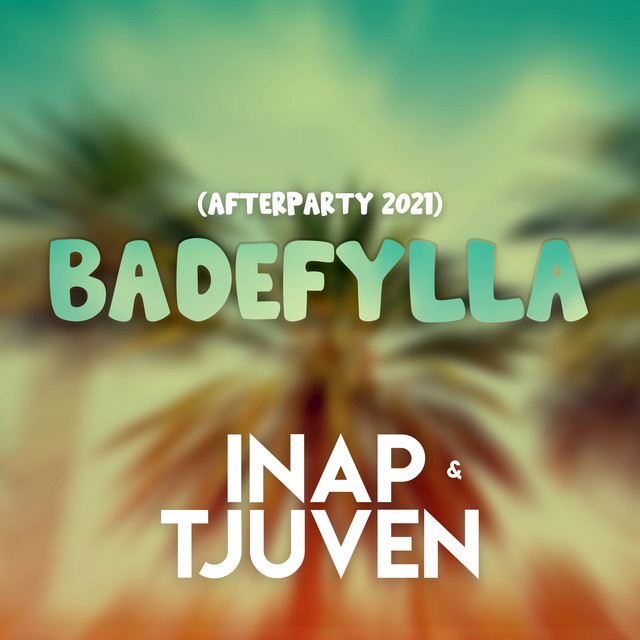 Badefylla (Afterparty 2021)