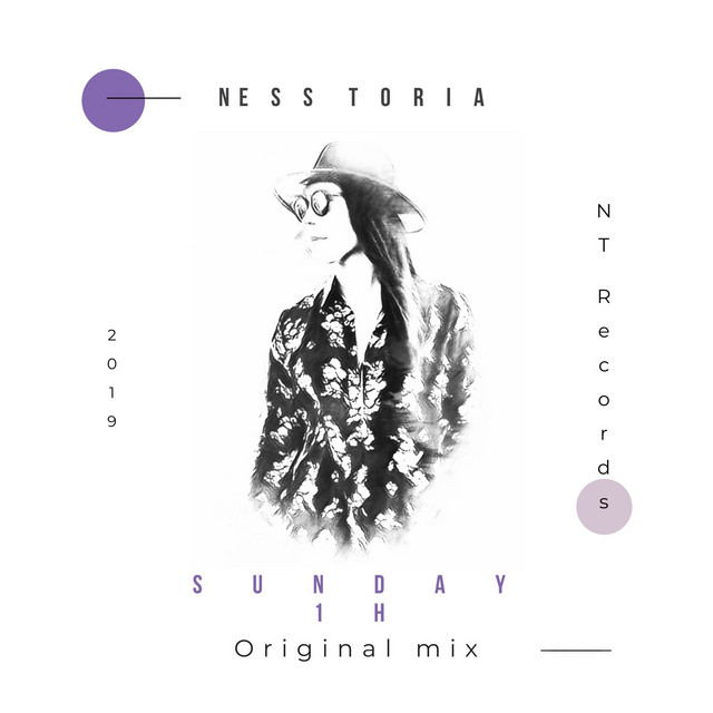 Ness Toria – Sunday 1H - Original Mix
