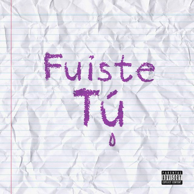 Fuiste tú