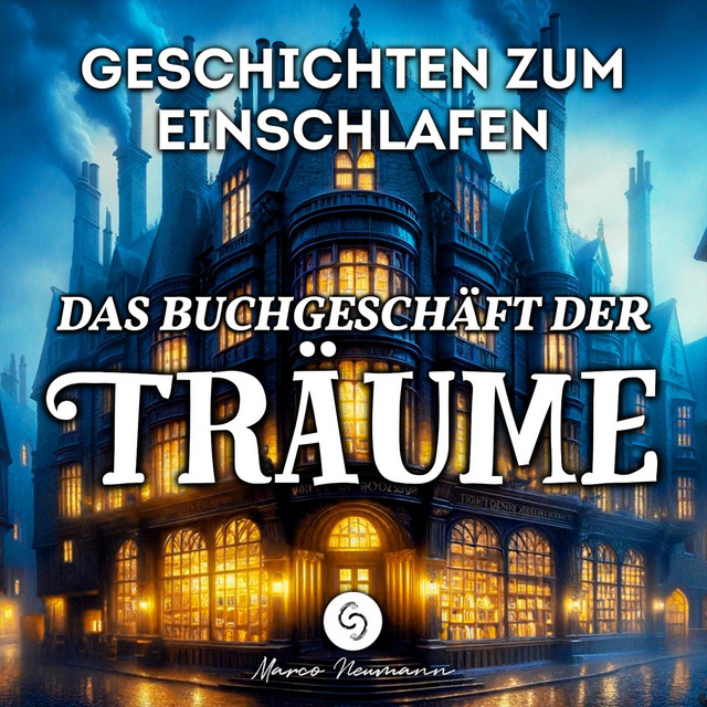 Geschichten zum Einschlafen: Das Buchgeschäft der Träume - Album de ...