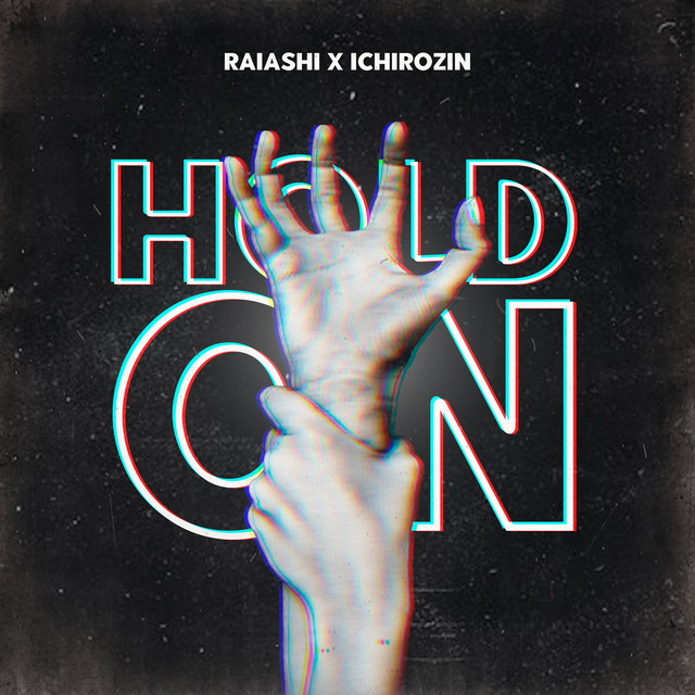 HOLD ON