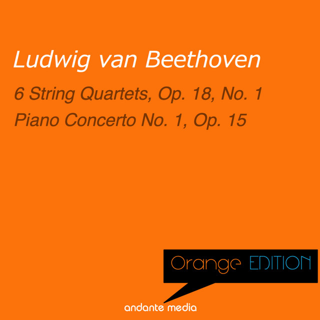 Orange Edition - Beethoven: 6 String Quartets, Op. 18, No. 1 & Piano Concerto No. 1, Op. 15 cover art