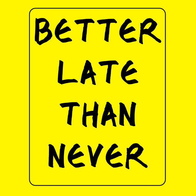 Better Late Than Never cover