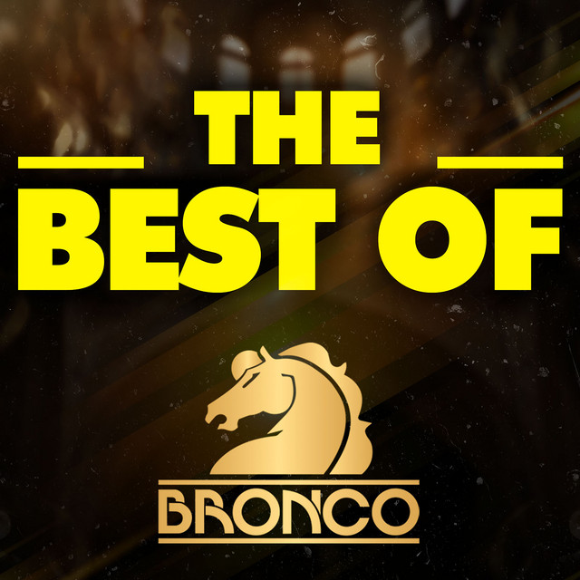 THE BEST OF by Bronco