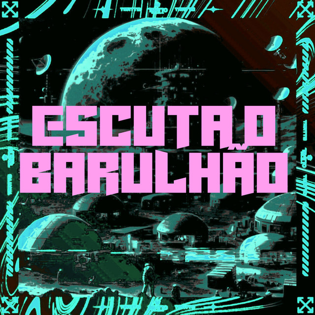 Escuta o Barulhão