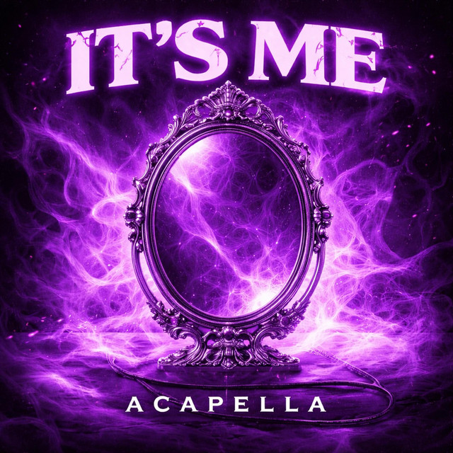 It's me acappella