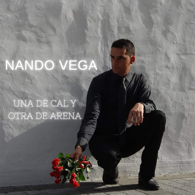 Una de Cal y otra de Arena - Single by Nando Vega | Spotify