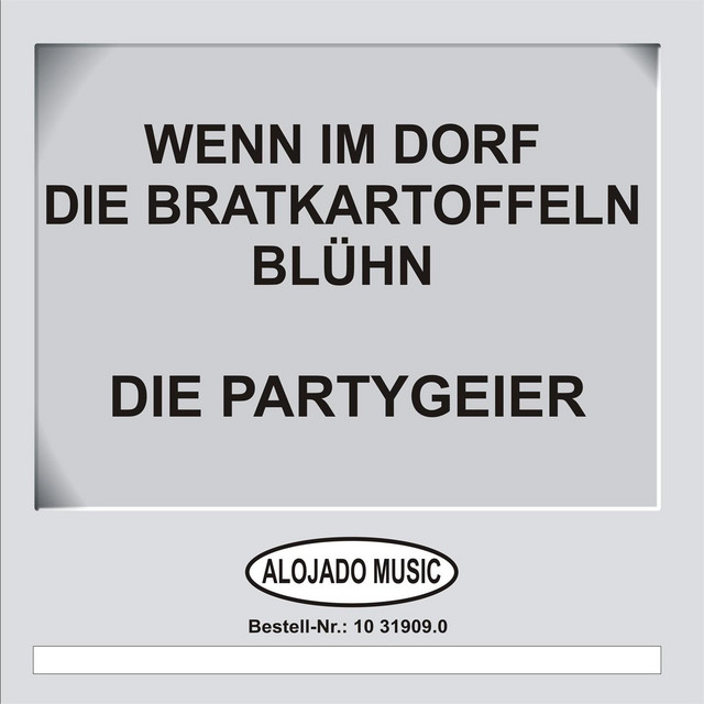 Wenn Im Dorf Die Bratkartoffeln Blühn