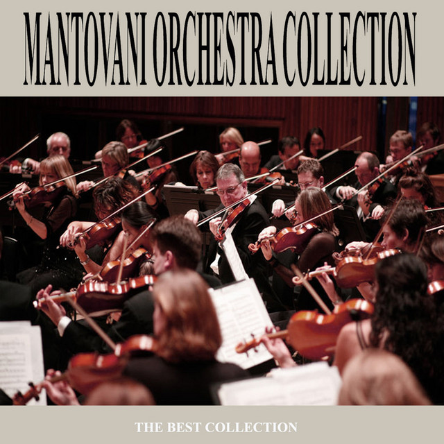 The Mantovani Orchestra Collection - Compilation by Mantovani
