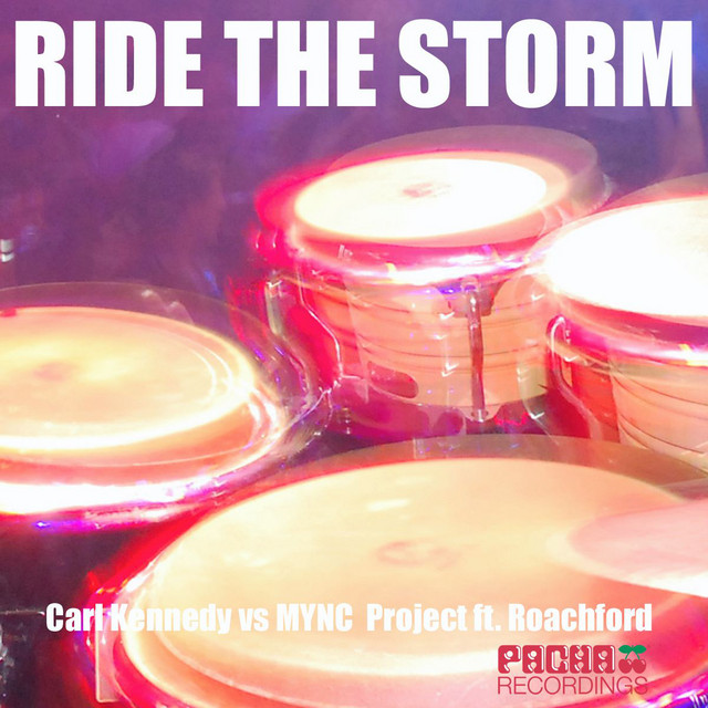 Ride The Storm - Carl Kennedy Radio Edit - Carl Kennedy, MYNC, Roachford