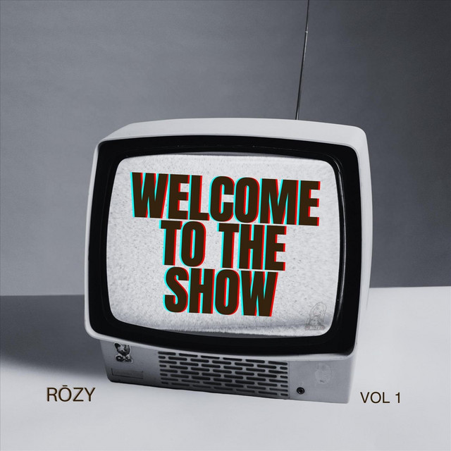 Welcome To The Show - song and lyrics by RoZY | Spotify