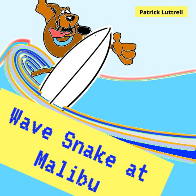 Wave Snake at Malibu - Single by Patrick Luttrell | Spotify
