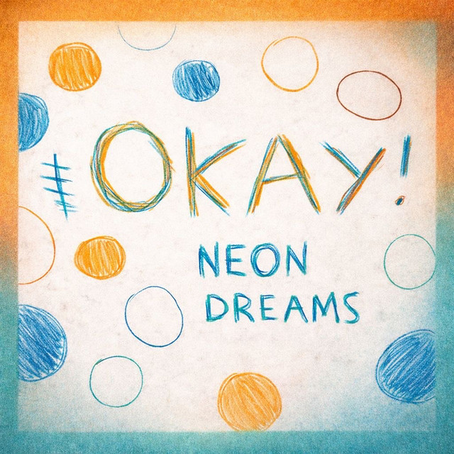 Neon Dreams — Okay