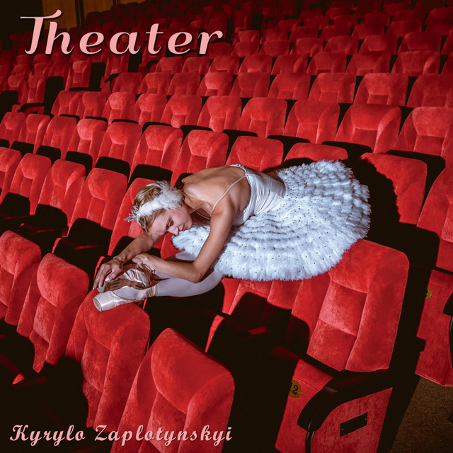 Обкладинка: Theater — Kyrylo Zaplotynskyi