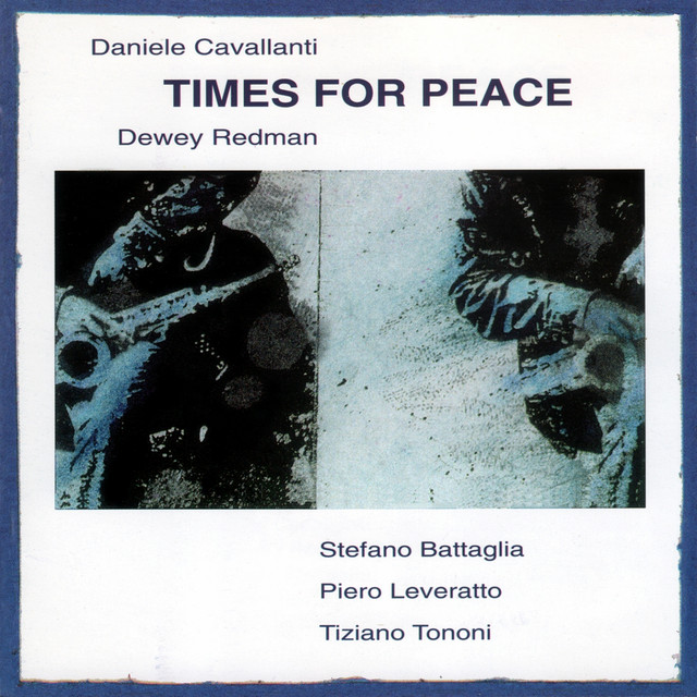 Times for Peace (Daniele Cavallanti Quartet With D.Redman) — Daniele Cavallanti Quartet With D.Redman