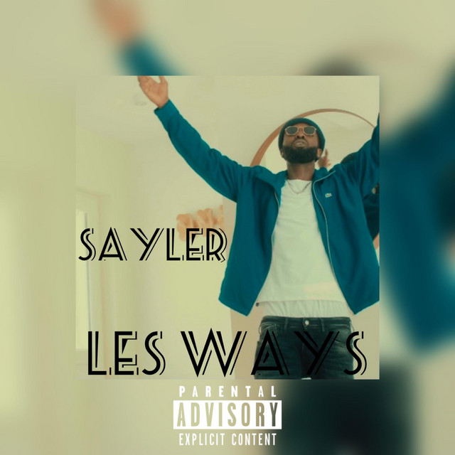 Les ways - Single by Sayler T4C | Spotify