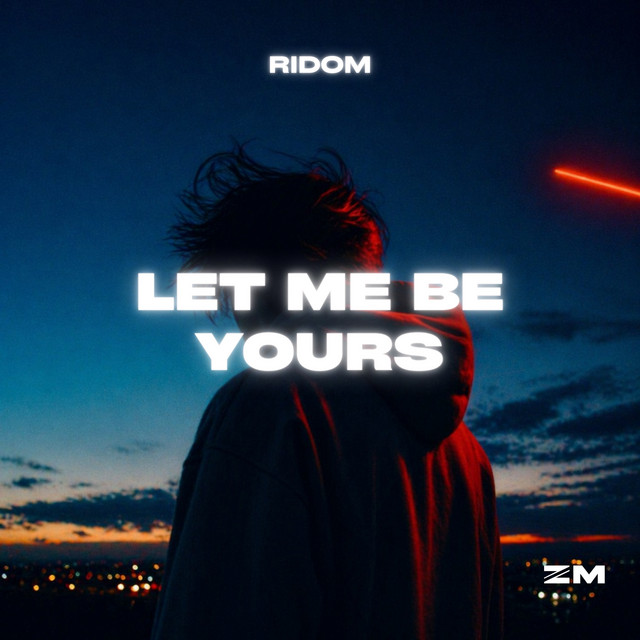 Let Me Be Yours