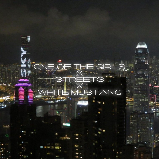 Album cover for One Of The Girls x Streets x White Mustang by LonelyEve