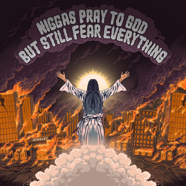 NIGGAS PRAY TO GOD BUT STILL FEAR EVERYTHING cover art