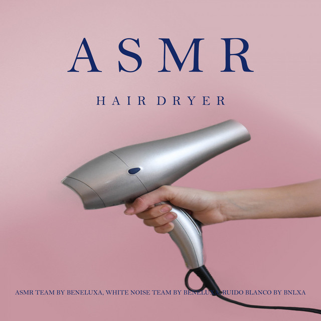 ASMR Hair Dryer