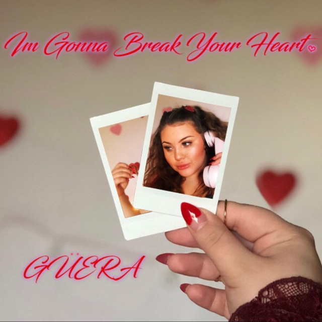 I M Gonna Break Your Heart Single By Guera Spotify i m gonna break your heart single by