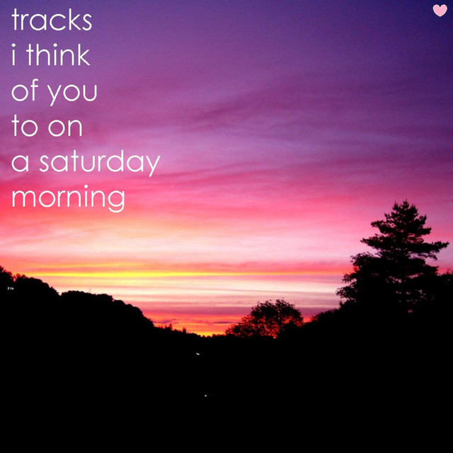 Tracks I Think of You to on a Saturday Morning cover art