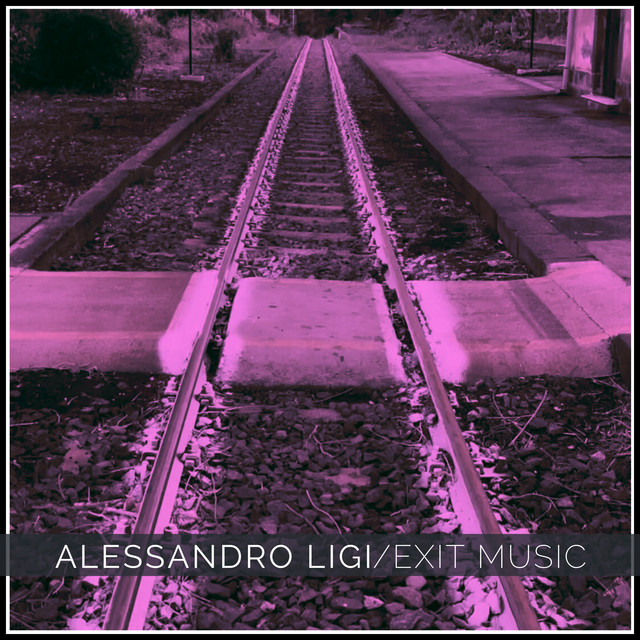 Exit Music - Single by Alessandro Ligi | Spotify