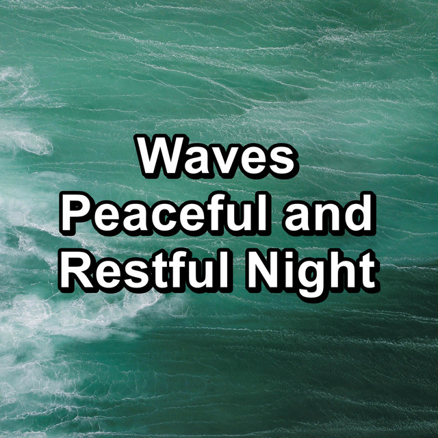 Waves Peaceful and Restful Night cover art