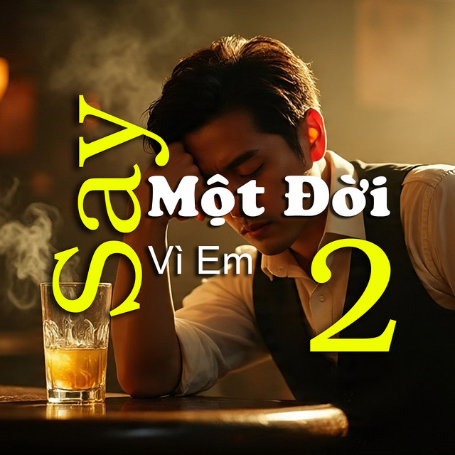 Say Một Đời Vì Em 2 cover art