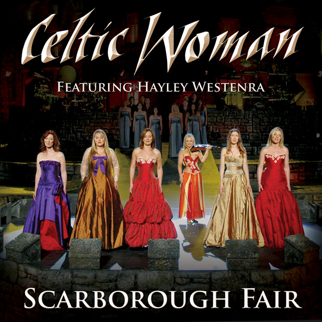 Scarborough Fair Song And Lyrics By Celtic Woman Spotify