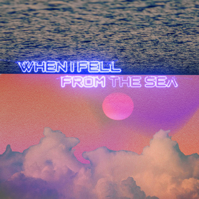 When I Fell From the Sea
