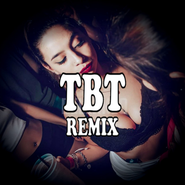 TBT - Remix