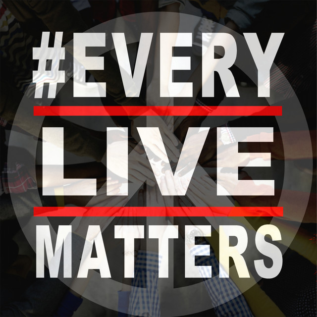#Every Live Matters