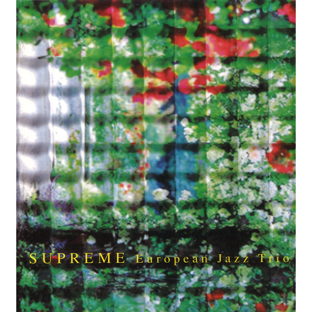 Supreme the Best of EJT - Compilation by European Jazz Trio | Spotify