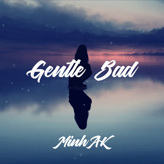 Gentle Bad