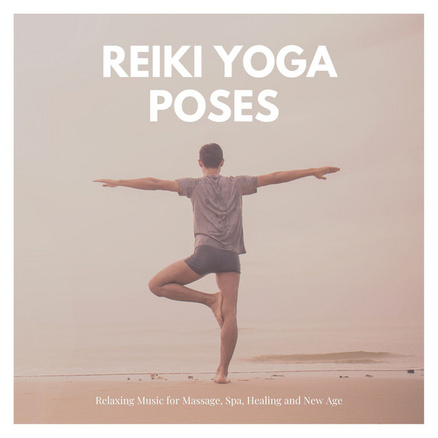 Reiki Yoga Poses: Relaxing Music for Massage, Spa, Healing and New Age cover