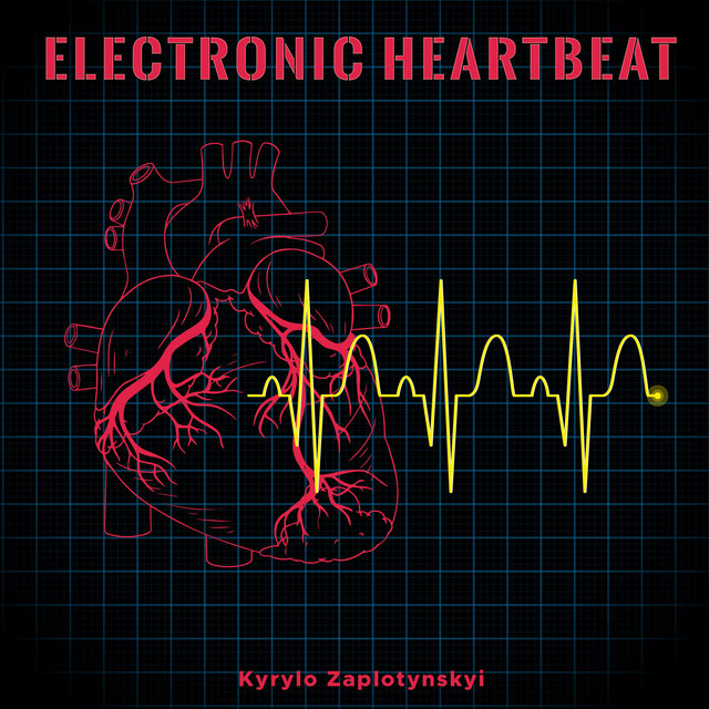 Обкладинка: Electronic Heartbeat — Kyrylo Zaplotynskyi